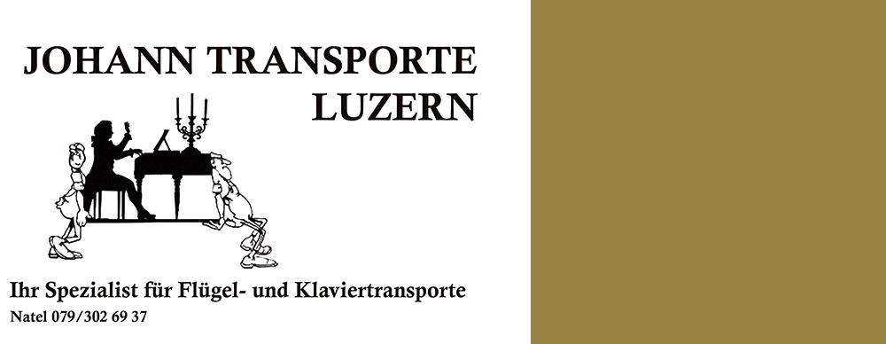 Klaviertransport Fl&uuml;geltransport
Johann Transporte Luzern
Klaviertransporte Fl&uuml;geltransporte
M&ouml;beltransporte